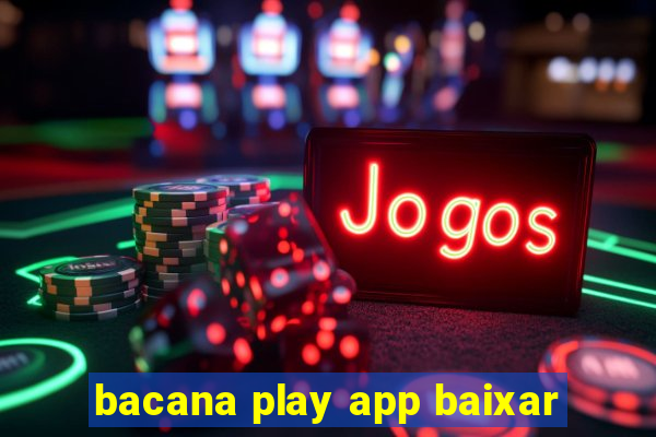 bacana play app baixar